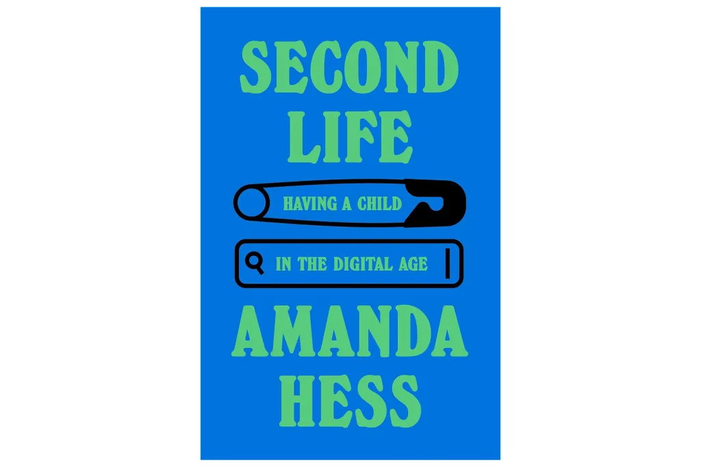 Illustration of the book cover for "Second Life: Having a Child in the Digital Age" by Amanda Hess.