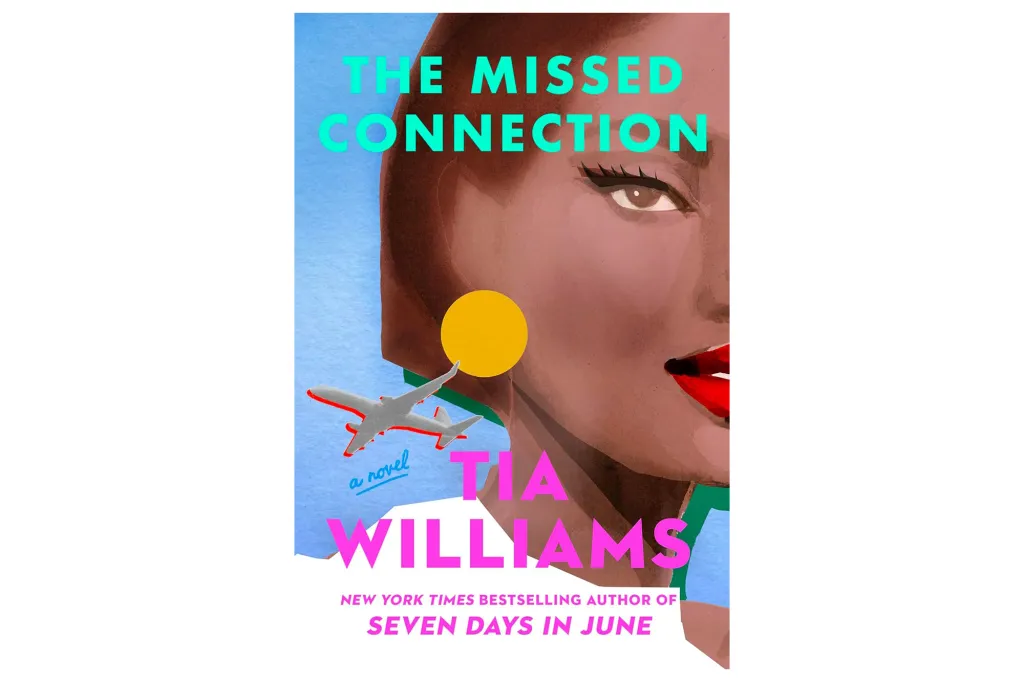 Illustration of the novel "The Missed Connection" by Tia Williams, featuring a woman's face in profile, an airplane, and a yellow circle.