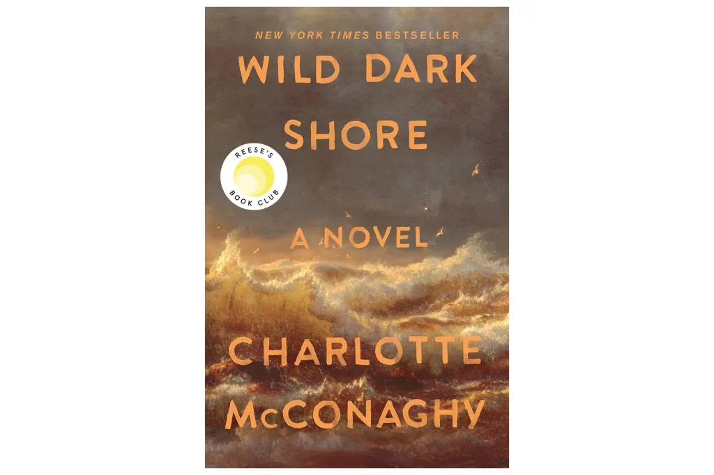 Cover of the novel "Wild Dark Shore" by Charlotte McConaghy, depicting a stormy sea with crashing waves under a dark sky, and a "Reese's Book Club" sticker.